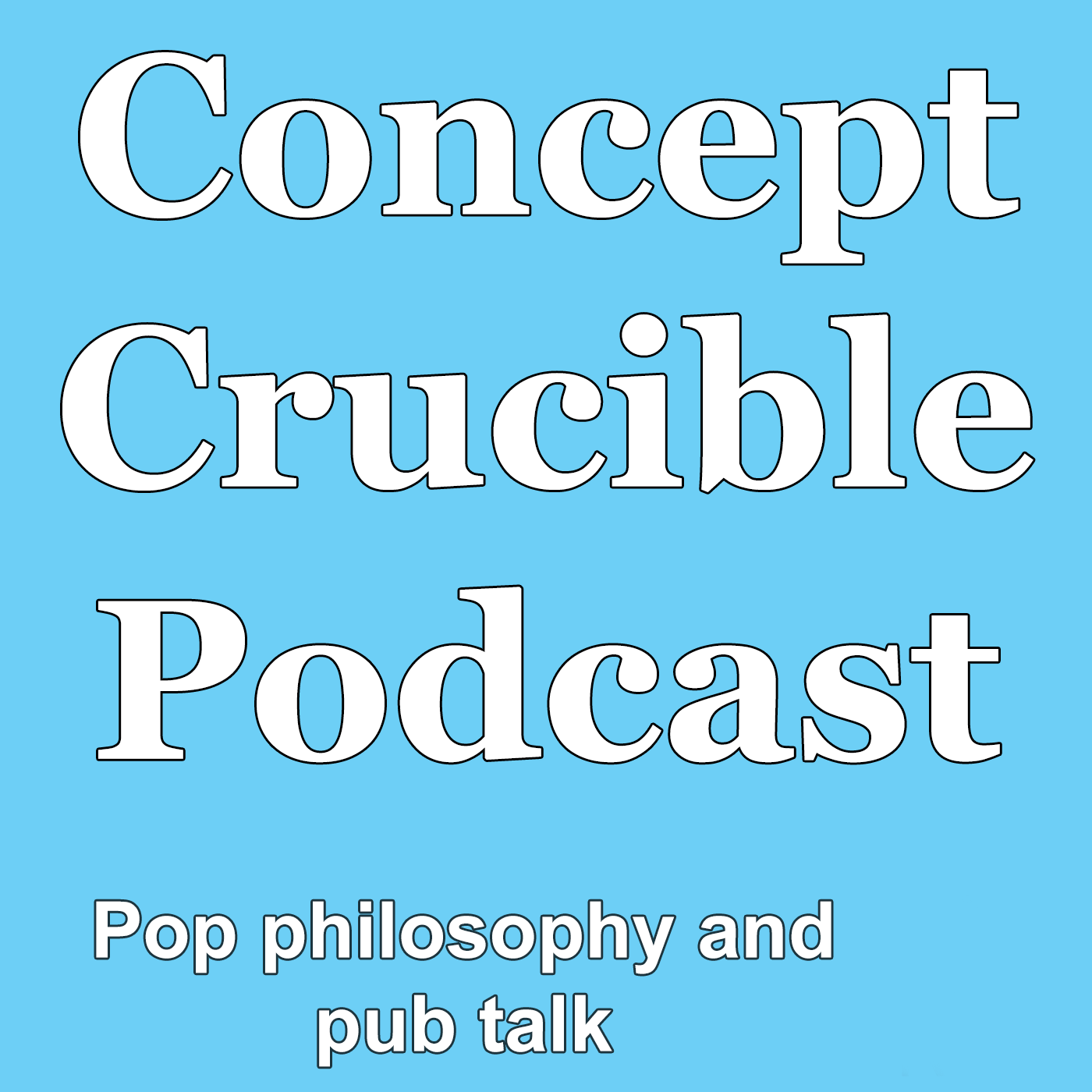 Concept Crucible, a philosophy blog and podcast